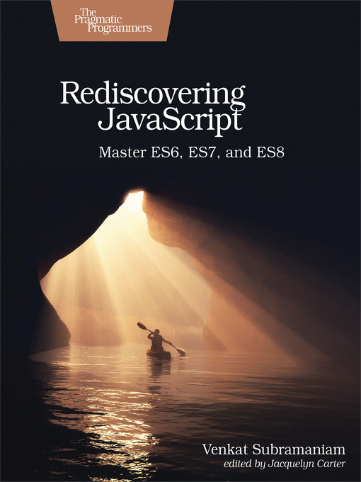 Title details for Rediscovering JavaScript by Venkat Subramaniam - Available
